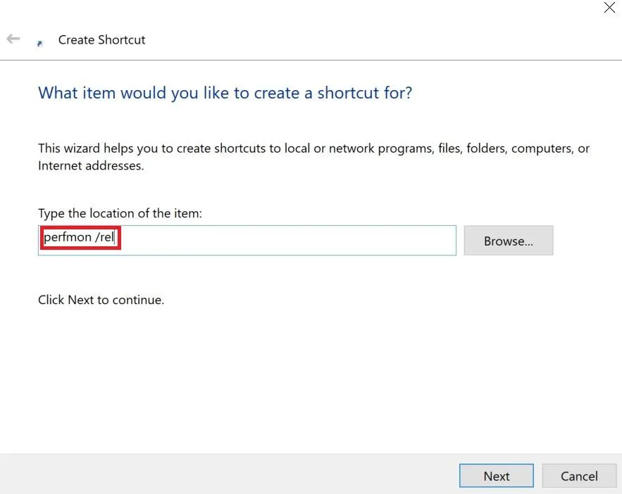 Nhập &quot;perfmon /rel&quot; vào trường Vị trí mục trong hộp thoại Tạo Shortcut.