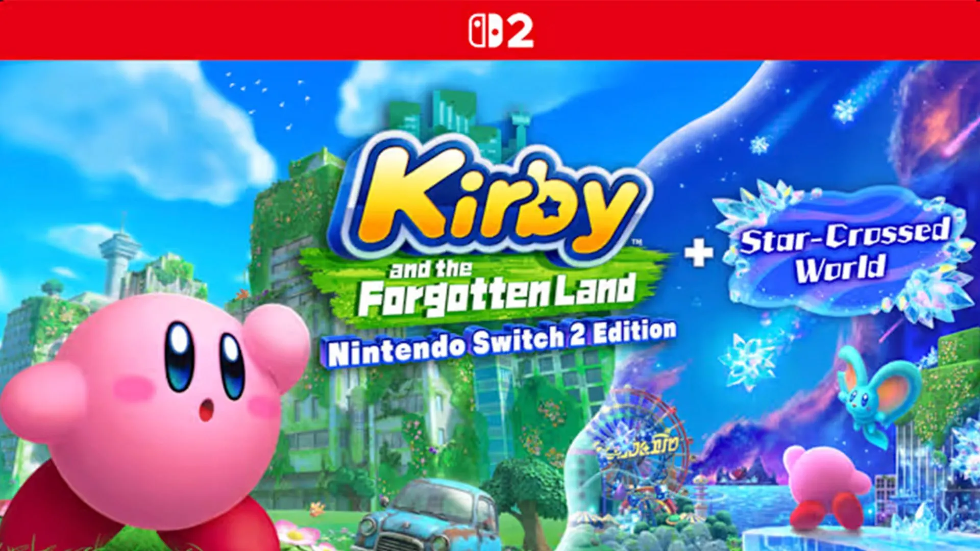 Ảnh bìa Kirby and The Forgotten Land – Nintendo Switch 2 Edition, đi kèm cốt truyện mới Star-Crossed World.